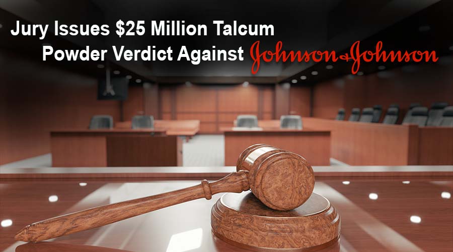 CA Jury Issues $25.75 Million Talcum Powder Verdict Against J&J